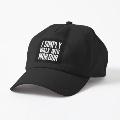 I Simply Walk Into Mordor Cap Official Lord Of The Rings Store
